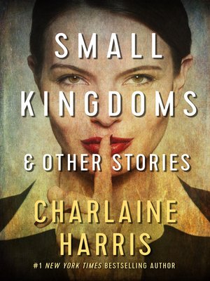 cover image of Small Kingdoms and Other Stories